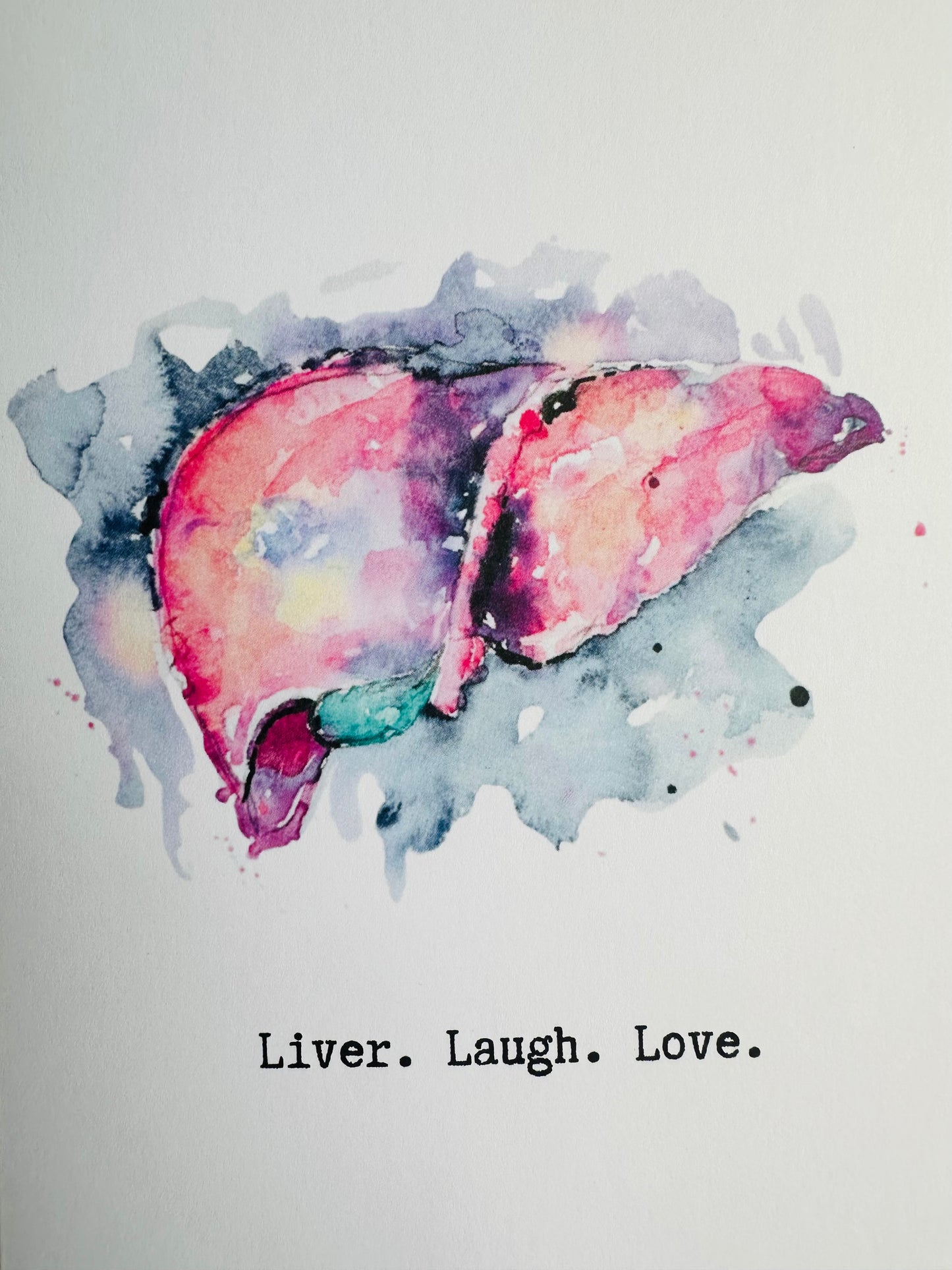 Liver. Laugh. Love. (Greeting Card)