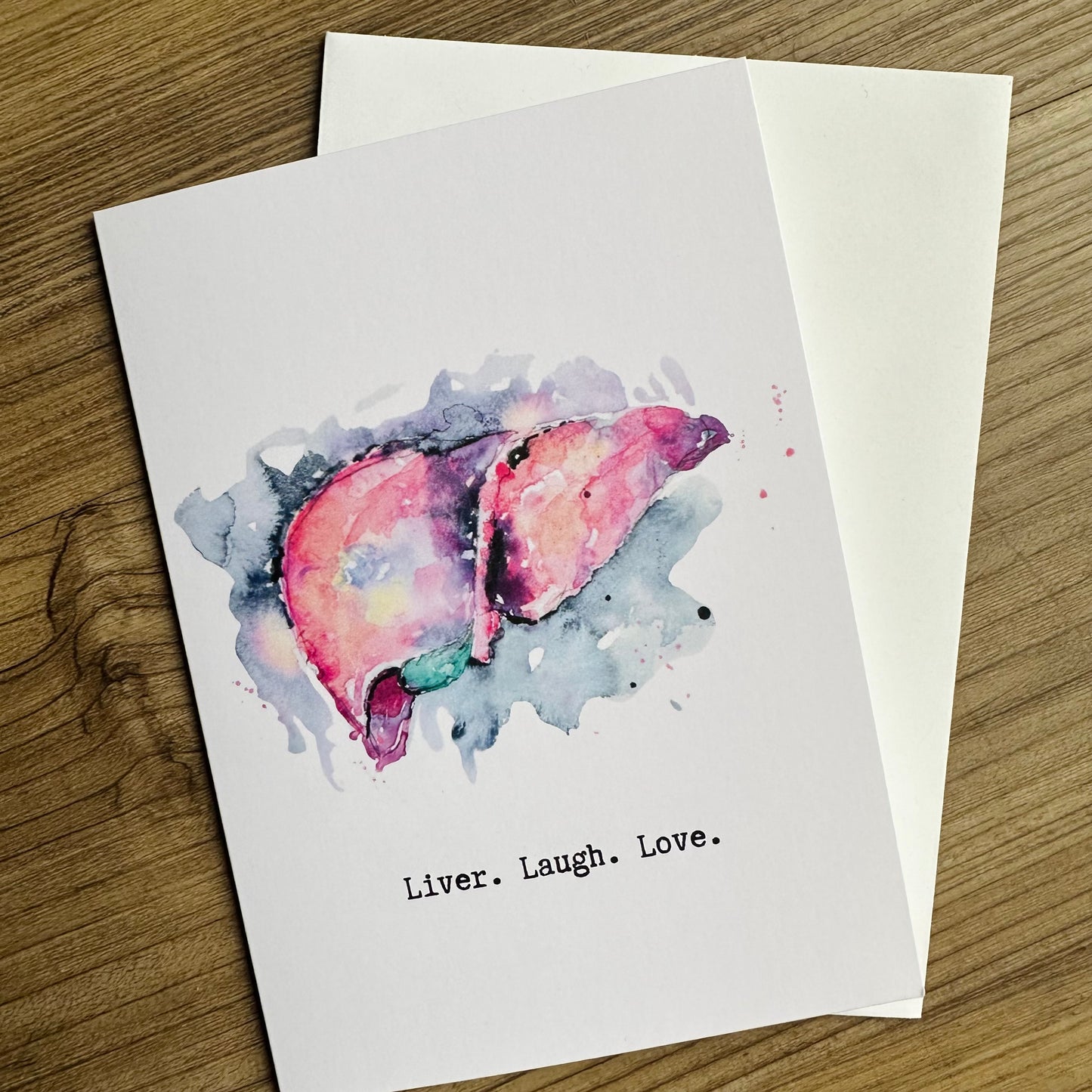 Liver. Laugh. Love. (Greeting Card)