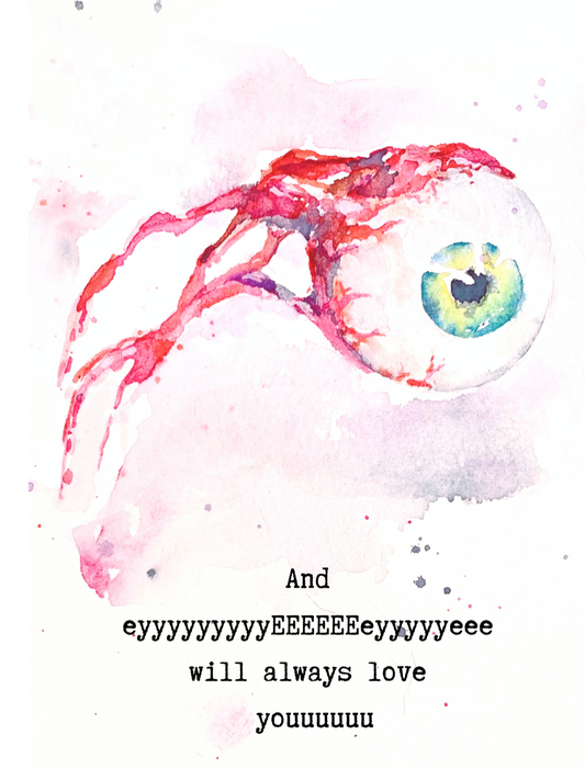 Eyeball Card - Eye Will Always Love you