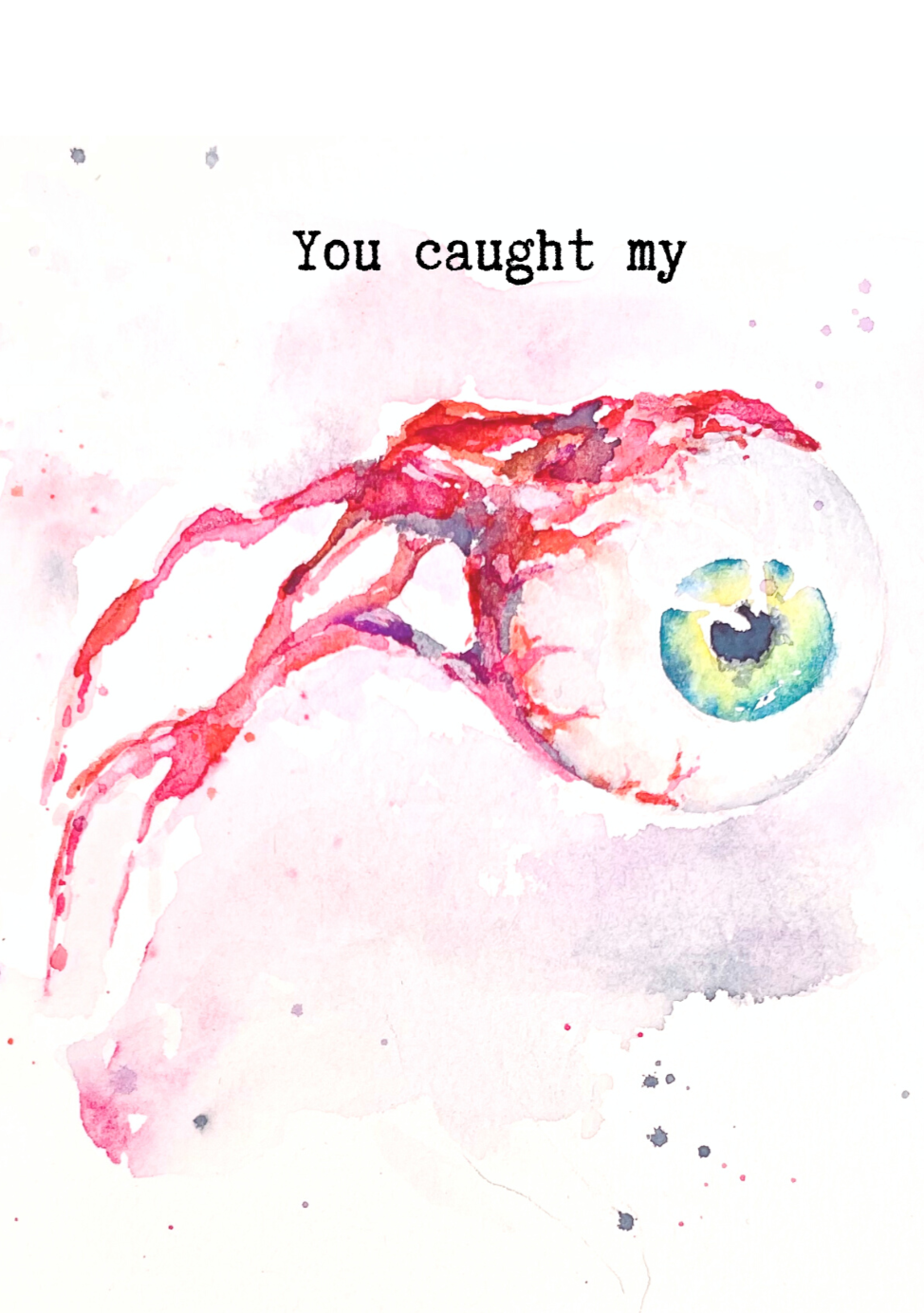 Eyeball Card - "You Caught My Eye"